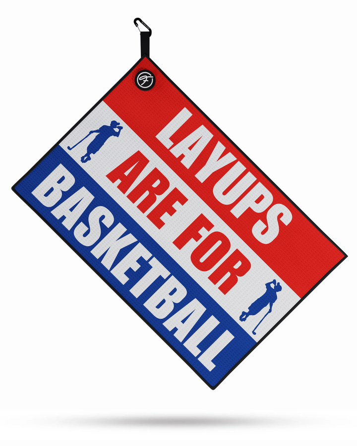 LAYUPS ARE FOR BASKETBALL MAGNETIC GOLF TOWEL